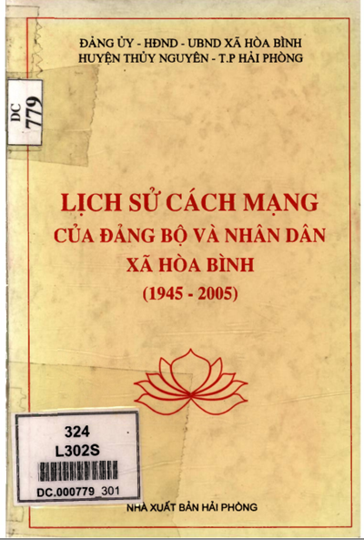 LỊCH SỬ CÁCH MẠNG CỦA ĐẢNG BỘ VÀ NHÂN DÂN XÃ HÒA BÌNH 1945 - 2005 (BẢN GỐC)